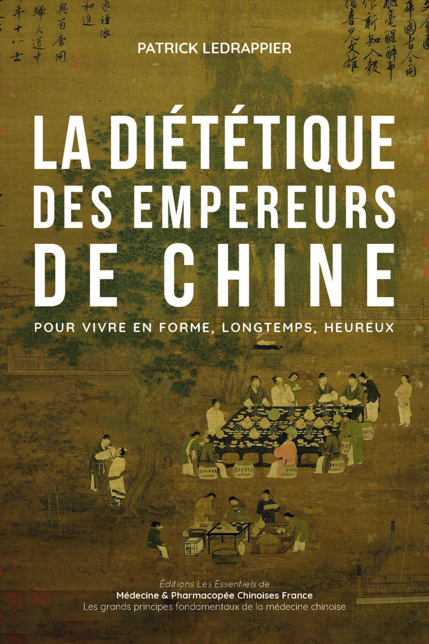 La Diététique Des Empereurs De Chine, Patrick Ledrappier - Sinolux, Les ...